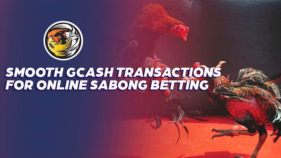 Smooth GCash Transactions for Online Sabong Betting